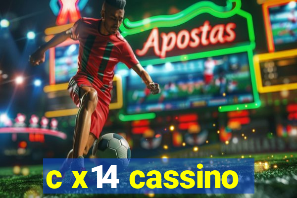 c x14 cassino